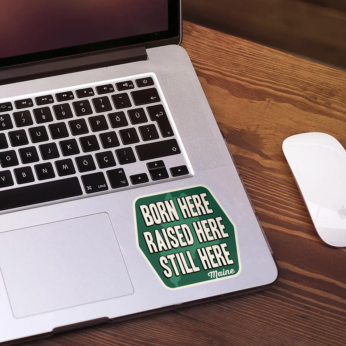 Maine Born Here Still Here Die Cut Vinyl Sticker