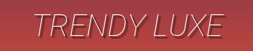 Trendy Luxe | Daily Essentials, Luxury Touch & Best Sellers for Timeless Fashion